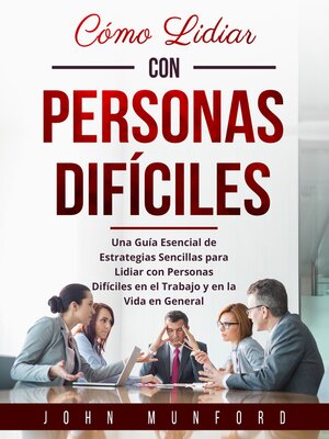 cover image of Cómo Lidiar con Personas Difíciles
